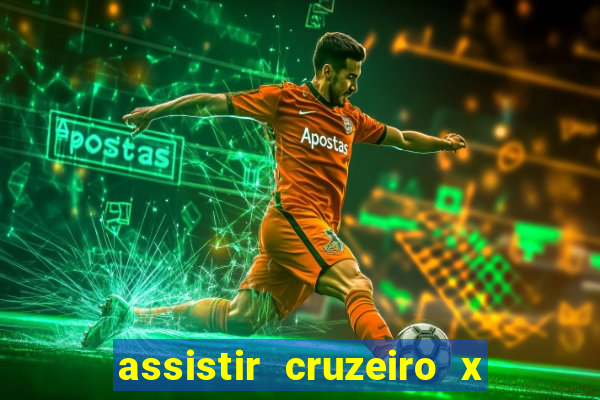 assistir cruzeiro x corinthians ao vivo gratis